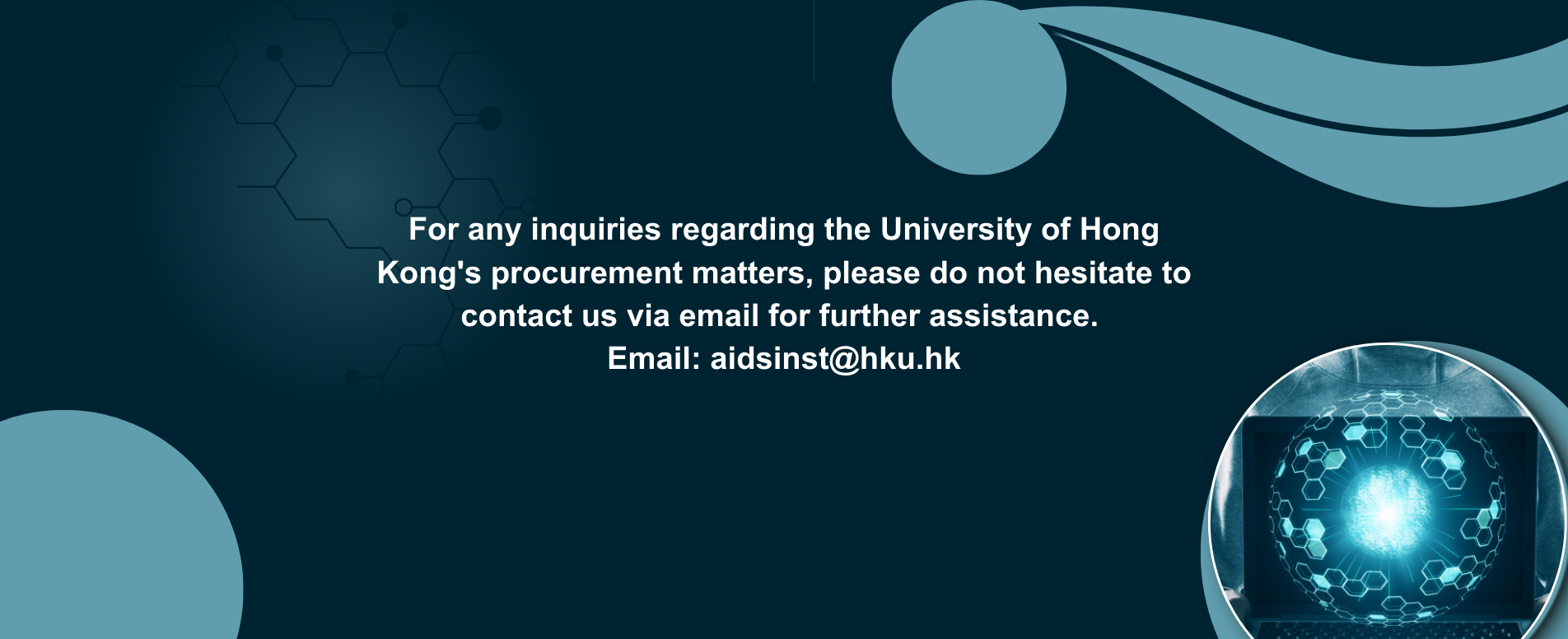 For_any_inquiries_regarding_the_University_of_Hong_Kong&#039;s_procurement_matters,_please_do_not_hesitate_to_contact_us_via_email_for_further_assistance._Email_aidsinst@hku.hk_(1)